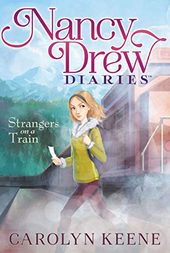 Nancy Drew diaries #2 : Strangers on a train.